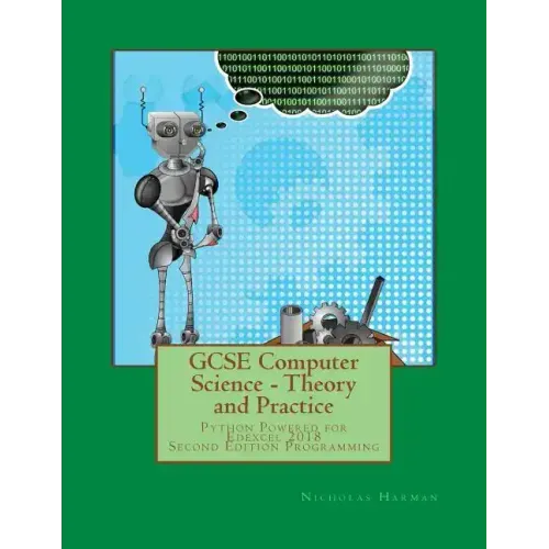 GCSE Computer Science Theory and Practice: Python Powered for Edexcel 2018. Second Edition Programming