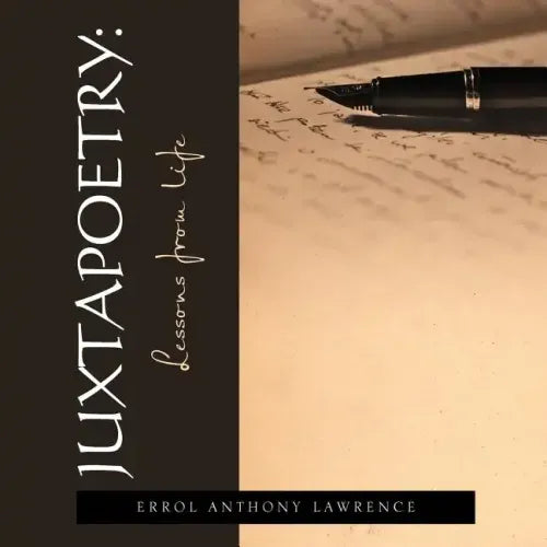 Juxtapoetry: Lessons from Life