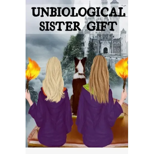 Unbiological Sister Gift: Thank You For Being My Un-biological Sister - Spooky BFF Journal And Best Girl Friend Forever Halloween Present - Long Dista