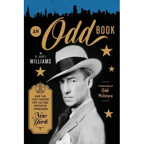 An Odd Book: How the First Modern Pop Culture Reporter Conquered New York