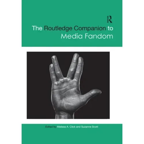 The Routledge Companion to Media Fandom