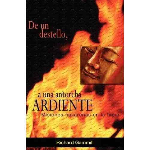 De un destello, a una antorcha ardiente
