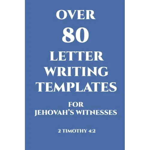 Over 80 Letter Writing Templates for Jehovah's Witnesses: JW Gift Idea