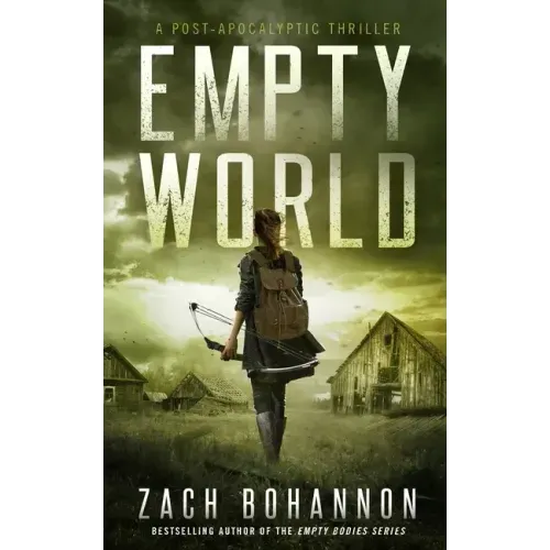 Empty World: A Post-Apocalyptic Zombie Thriller