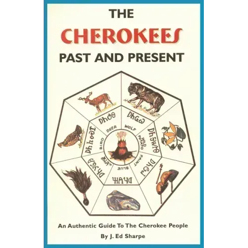 The Cherokees Past and Present