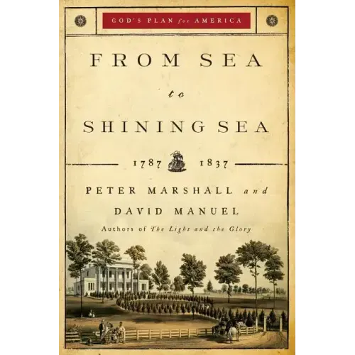 From Sea to Shining Sea: 1787-1837