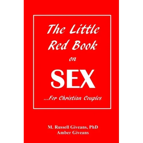 The Little Red Book on Sex: ...For Christian Couples