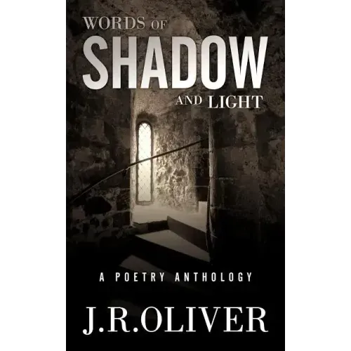 Words of Shadow and Light: A Poetry Anthology