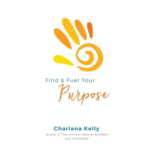 Find & Fuel Your Purpose