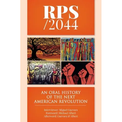 Rps / 2044: An Oral History of the next American Revolution