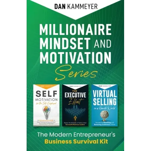 Millionaire Mindset and Motivation Series: The Modern Entrepreneur's Business Survival Kit
