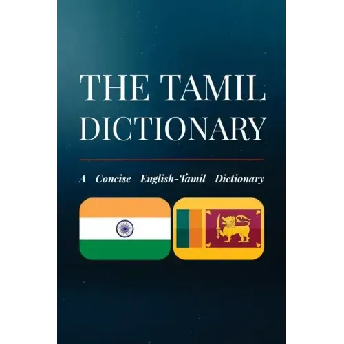 The Tamil Dictionary: A Concise English-Tamil Dictionary