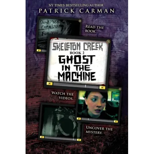Skeleton Creek #2: Ghost in the Machine