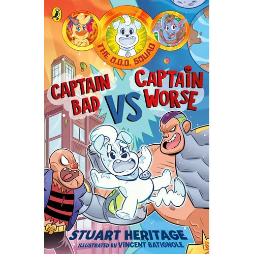 The O.D.D. Squad: Captain Bad Vs Captain Worse