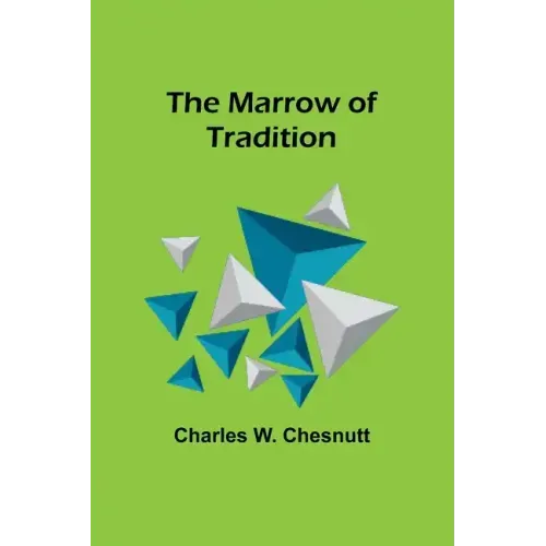 The Marrow of Tradition