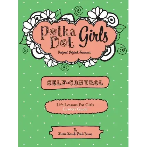 Polka Dot Girls, Self Control Leader's Guide