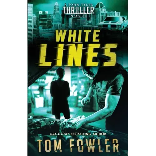 White Lines: A John Tyler Thriller