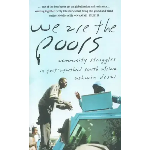 We Are the Poors: Community Struggles in Post-Apartheid South Africa