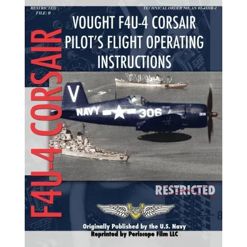 Vought F4U-4 Corsair Pilot's Flight Operating Instructions