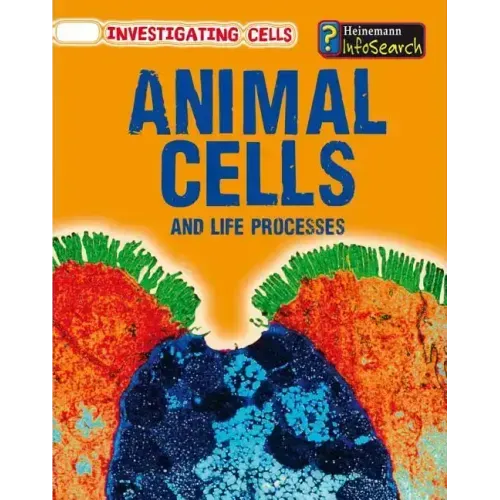 Animal Cells and Life Processes