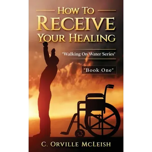 How to Receive Your Healing