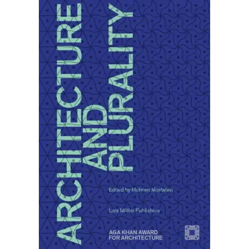 Architecture and Plurality: Aga Khan Award for Architecture 2016