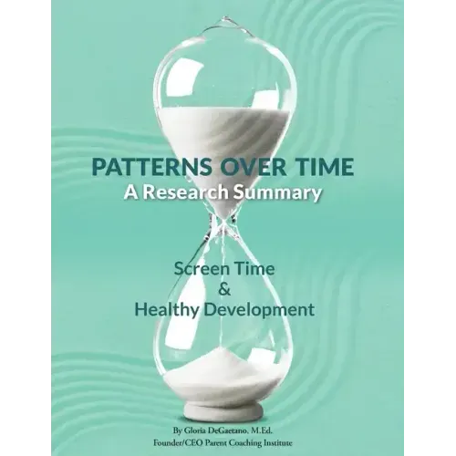 Patterns Over Time: A Research Summary: Screen Time and Healthy Development
