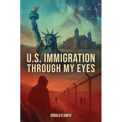 U.S. Immigration Through My Eyes