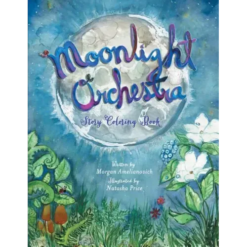 Moonlight Orchestra: Story Coloring Book
