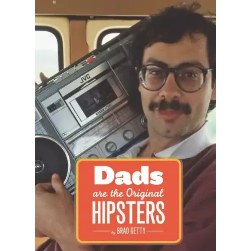 Dads Are the Original Hipsters