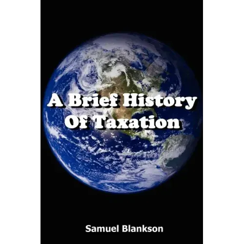 A Brief History of Taxation