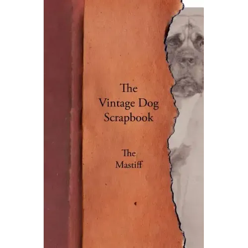 The Vintage Dog Scrapbook - The Mastiff
