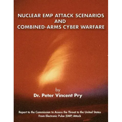 Nuclear EMP Attack Scenarios and Combined-Arms Cyber Warfare