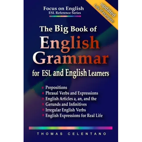 The Big Book of English Grammar for ESL and English Learners: Prepositions, Phrasal Verbs, English Articles (a, an and the), Gerunds and Infinitives,