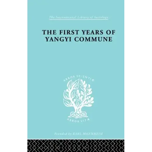 The First Years of Yangyi Commune