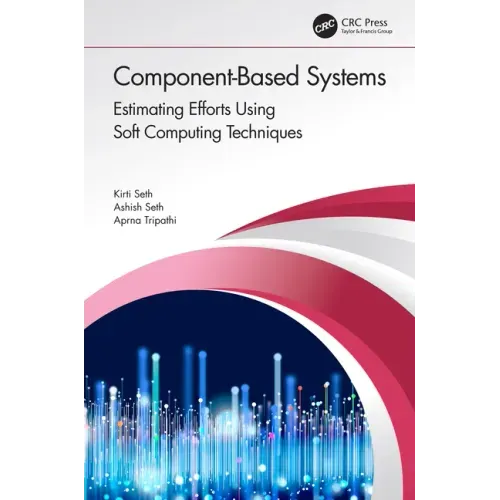 Component-Based Systems: Estimating Efforts Using Soft Computing Techniques