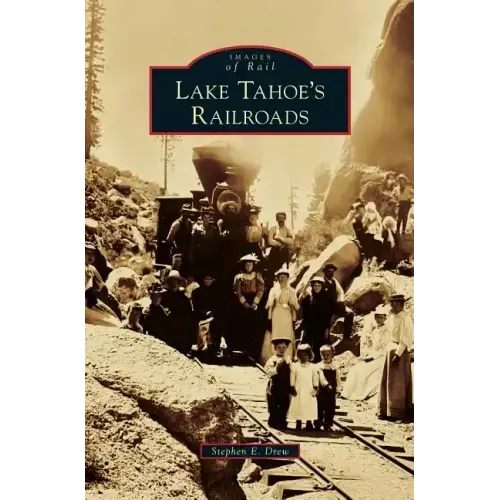 Lake Tahoe's Railroads