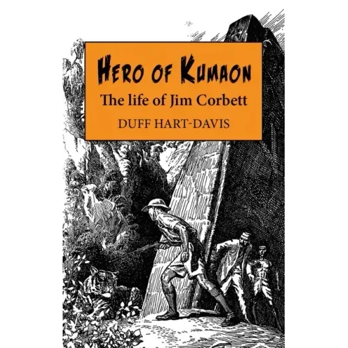 Hero of Kumaon: The Life of Jim Corbett