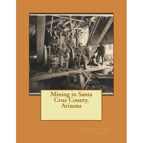 Mining in Santa Cruz County, Arizona