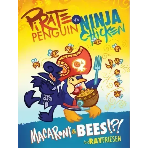 Pirate Penguin Vs Ninja Chicken Volume 3: Macaroni and Bees?!?
