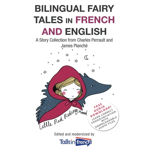Bilingual Fairy Tales in French and English: A Story Collection from Charles Perrault and James Planché