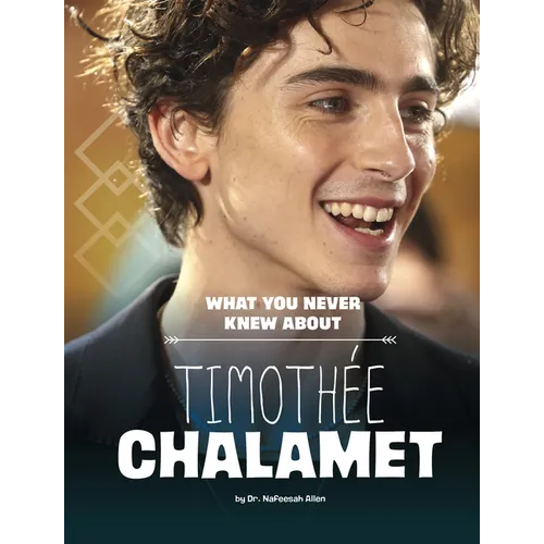 What You Never Knew about Timothée Chalamet