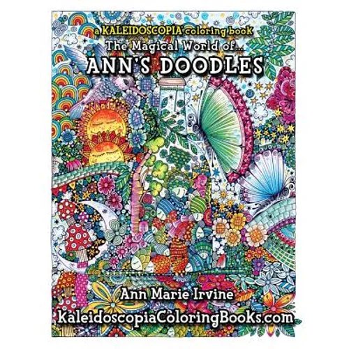 The Magical World of Ann's Doodles: A Kaleidoscopia Coloring Book