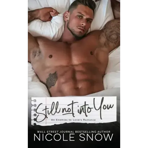Still Not Into You: An Enemies to Lovers Romance