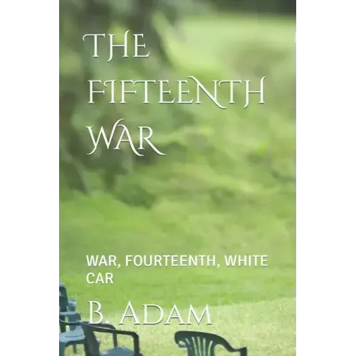 The Fifteenth War: War, Fourteenth, White Car