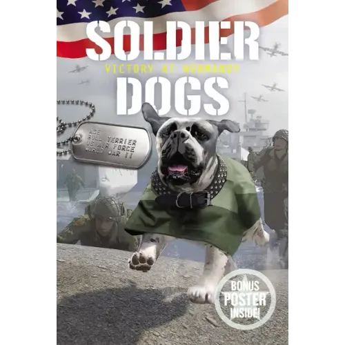 Soldier Dogs: Victory at Normandy