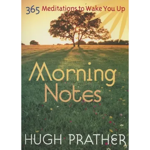 Morning Notes: 365 Meditations to Wake You Up (Spiritually Inspiring Book, Affirmations, Wisdom, Better Life)