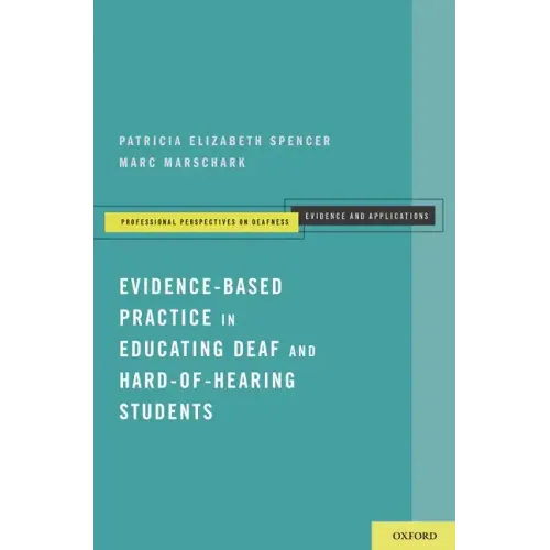 Evidence-Based Practice in Educating Deaf and Hard-Of-Hearing Students
