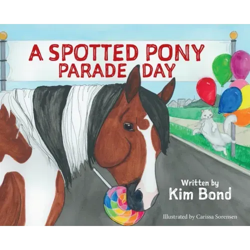 A Spotted Pony Parade Day
