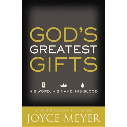 God's Greatest Gifts: His Word, His Name, His Blood